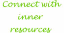 Connect with inner resources